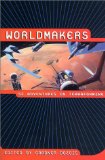 Worldmakers, edited by Gardner Dozois