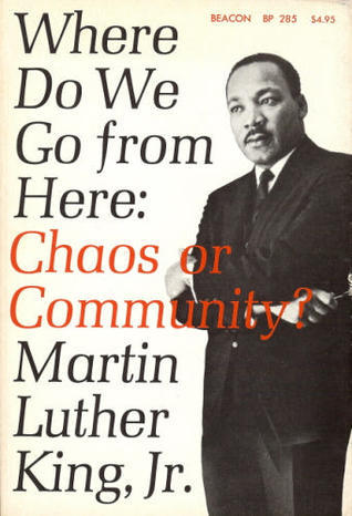 Cover of Where Do We Go From Here: Chaos or Community? by Dr. Martin Luther King, Jr.